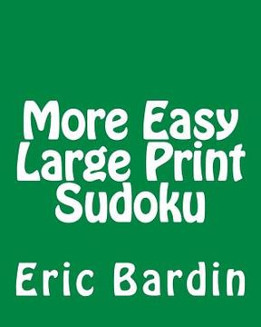 portada More Easy Large Print Sudoku: Fun, Large Grid Sudoku Puzzles (en Inglés)