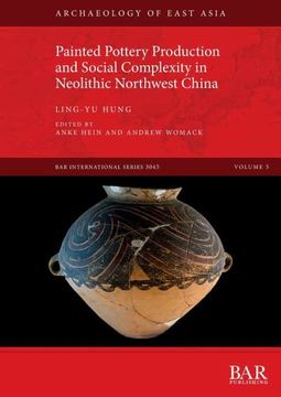 portada Painted Pottery Production and Social Complexity in Neolithic Northwest China (in English)