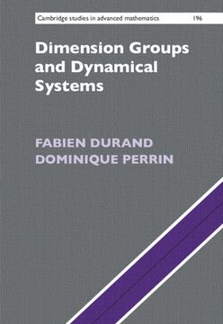 portada Dimension Groups and Dynamical Systems: Substitutions, Bratteli Diagrams and Cantor Systems: 196 (Cambridge Studies in Advanced Mathematics, Series Number 196) (en Inglés)