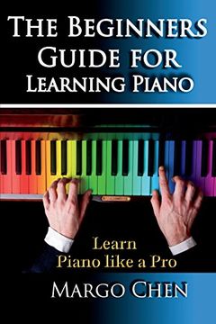 portada Learn Piano: The Beginners Guide for Learning Piano: The Guide to Learn Piano Like a pro (in English)