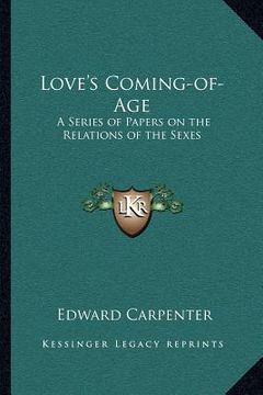portada love's coming-of-age: a series of papers on the relations of the sexes