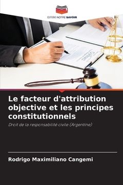 portada Le facteur d'attribution objective et les principes constitutionnels (in French)
