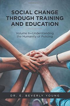 portada 2: Social Change Through Training and Education: Volume II—Understanding the Humanity of Policing