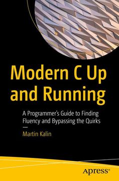 portada Modern c up and Running: A Programmer'S Guide to Finding Fluency and Bypassing the Quirks (en Inglés)