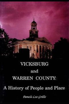 portada Vicksburg and Warren County A History of People and Place (en Inglés)