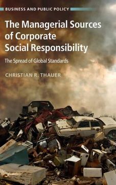 portada The Managerial Sources of Corporate Social Responsibility: The Spread of Global Standards (Business and Public Policy) (en Inglés)