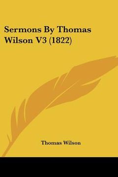 portada sermons by thomas wilson v3 (1822) (en Inglés)