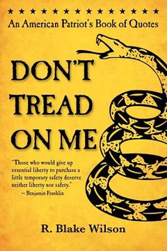 portada don't tread on me: an american patriot's book of quotes (en Inglés)
