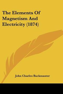 portada the elements of magnetism and electricity (1874) (en Inglés)
