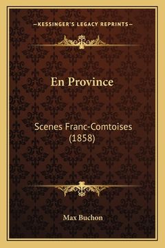 portada En Province: Scenes Franc-Comtoises (1858) (en Francés)