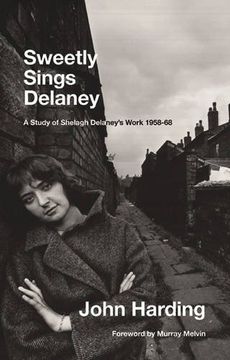 portada Sweetly Sings Delaney: A Study of Shelagh Delaney's Work 1958-68
