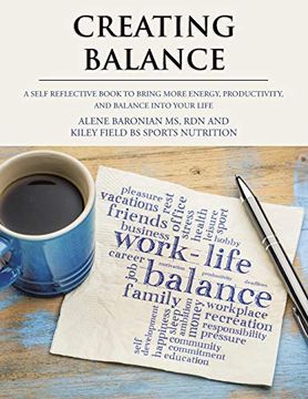 portada Creating Balance: A Self Reflective Book to Bring More Energy, Productivity, and Balance Into Your Life (en Inglés)