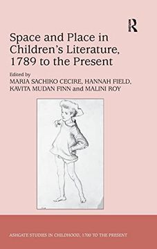 portada Space and Place in Children’S Literature, 1789 to the Present (Studies in Childhood, 1700 to the Present) (en Inglés)