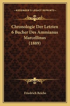 portada Chronologie Der Letzten 6 Bucher Des Ammianus Marcellinus (1889) (in German)