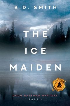 portada The Ice Maiden: A Fast-Paced Murder Thriller (en Inglés)