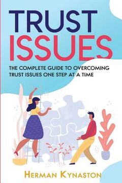 portada Trust Issues: The Complete Guide to Overcoming Trust Issues One Step at a Time (in English)