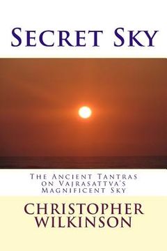 portada Secret Sky: The Ancient Tantras on Vajrasattva's Magnificent Sky (in English)