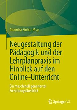 portada Neugestaltung der Padagogik und der Lehrplanpraxis im Hinblick auf den Online-Unterricht: Ein Maschinell Generierter Forschungsuberblick (in German)