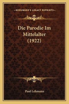 portada Die Parodie Im Mittelalter (1922) (en Alemán)