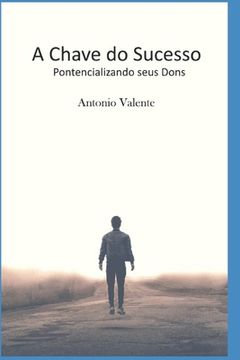 portada A Chave Do Sucesso: Potencializando seus Dons (in Portuguese)