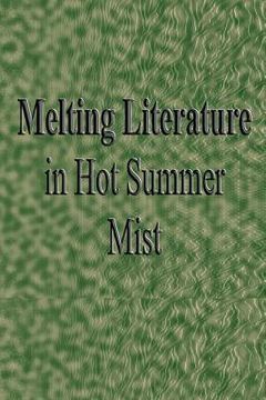 portada Melting Literature in Hot Summer Mist (in English)