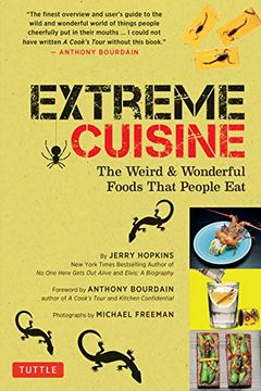 portada Extreme Cuisine: The Weird & Wonderful Foods That People eat 