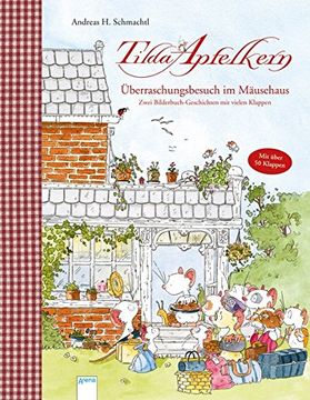 portada Tilda Apfelkern. Überraschungsbesuch im Mäusehaus. Zwei Bilderbuch-Geschichten mit Vielen Klappen (in German)