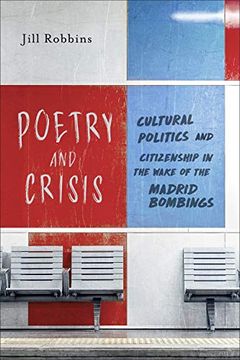 portada Poetry and Crisis: Cultural Politics and Citizenship in the Wake of the Madrid Bombings (en Inglés)
