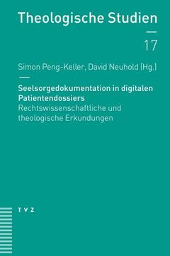 portada Seelsorgedokumentation in Digitalen Patientendossiers: Rechtswissenschaftliche Und Theologische Erkundungen