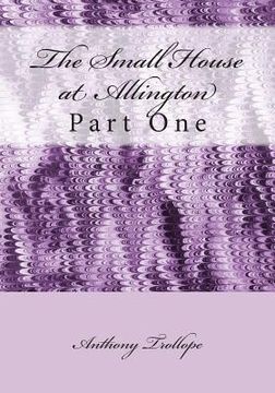 portada The Small House at Allington: Part One (en Inglés)
