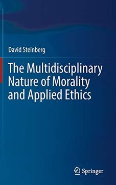 portada The Multidisciplinary Nature of Morality and Applied Ethics (en Inglés)