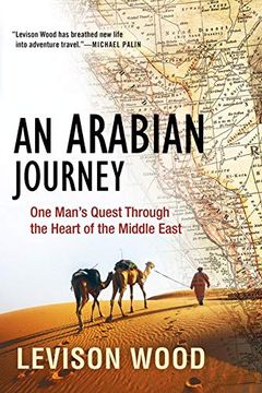 portada An Arabian Journey: One Man's Quest Through the Heart of the Middle East (en Inglés)