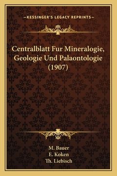 portada Centralblatt Fur Mineralogie, Geologie Und Palaontologie (1907) (en Alemán)