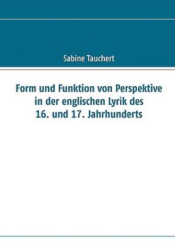 portada form und funktion von perspektive in der englischen lyrik des 16. und 17. jahrhunderts (en Alemán)