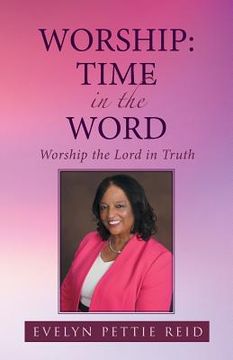 portada Worship: Time in the Word: Worship the Lord in Truth (in English)