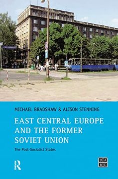 portada East Central Europe and the Former Soviet Union: The Post-Socialist States (en Inglés)