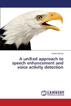 portada A unified approach to speech enhancement and voice activity detection