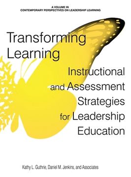 portada Transforming Learning: Instructional and Assessment Strategies for Leadership Education (hc) (en Inglés)