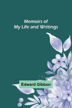 portada Memoirs of My Life and Writings