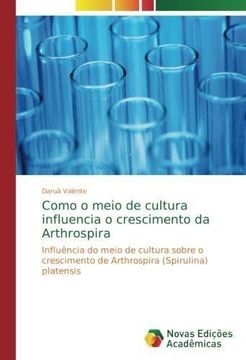 portada Como o meio de cultura influencia o crescimento da Arthrospira (en Portugués)