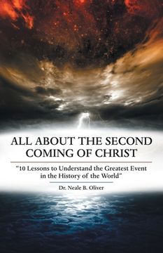 portada All About the Second Coming of Christ: 10 Lessons to Understand the Greatest Event in the History of the World (en Inglés)