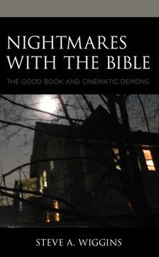 portada Nightmares with the Bible: The Good Book and Cinematic Demons (in English)