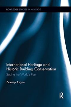 portada International Heritage and Historic Building Conservation: Saving the World's Past (in English)