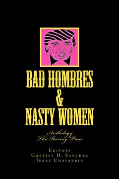 portada Bad Hombres & Nasty Women: Anthology