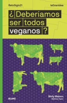 portada ¿Deberíamos ser Todos Veganos? (in Spanish)