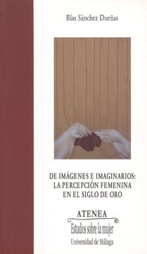 portada De Imágenes e Imaginarios: La Percepción Femenina en el Siglo de oro (in Spanish)