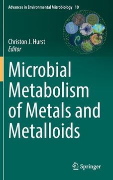 portada Microbial Metabolism of Metals and Metalloids (en Inglés)