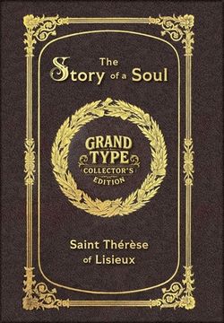 portada Large Print - The Story of a Soul - Grand Type Collector's Edition - Matte Hardcover with Dust Jacket: The Autobiography of Saint Thérèse of Lisieux