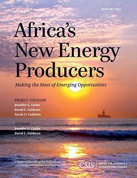 portada Africa's new Energy Producers: Making the Most of Emerging Opportunities (Csis Reports) (en Inglés)