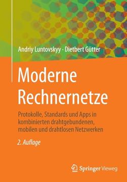 portada Moderne Rechnernetze: Protokolle, Standards und Apps in Kombinierten Drahtgebundenen, Mobilen und Drahtlosen Netzwerken (German Edition) [Soft Cover ] (in German)
